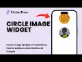 Circle Image Widget in FlutterFlow How to Add Customize Round Images
