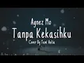 Download Lagu TANPA KEKASIHKU - Agnes Mo Cover + Lirik (Cover By Tami Aulia)