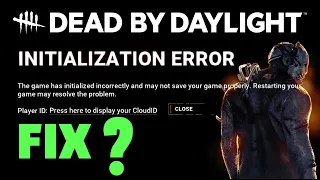 Initialization Error Dead By Daylight FIX DBD Initialization Error