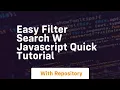 Easy filter search w javascript quick tutorial
