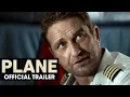 Plane 2023 Movie Final Trailer - Gerard Butler Mike Colter Yoson An