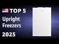 TOP 5 Best Upright Freezers 2025