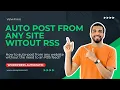 Auto post from any site to WordPress without RSS feeds WordPress Automatic Plugin