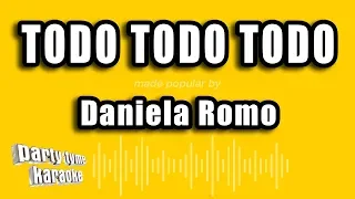 Download Daniela Romo - Todo Todo Todo (Versión Karaoke) MP3