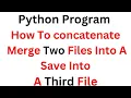 Python Course Beginners Python Program To Merge Two Files Into A Third File