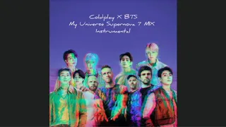 Download Coldplay X BTS - 'My Universe Supernova 7 MIX Instrumental 99% Clean MP3