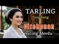 Download Lagu TARLING TENGDUNG CIREBONAN PALING ENAK BUAT TEMAN PERJALANAN