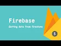 Firebase For Beginners - Getting data From Firestore