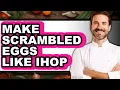 How To Make Scrambled Eggs Like IHOP - Step By Step