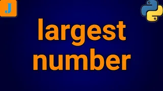 Python Program To Find Largest Number In A List