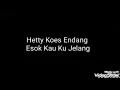 Download Lagu Hetty Koes Endang ~ Esok Kau Ku Jelang
