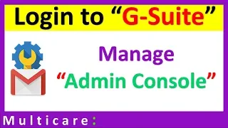 How to login and configure in G suite admin console