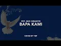 Download Lagu Doa Bapa Kami - Pdt. Eko Iswanto