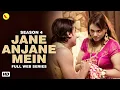 Jane Anjane Mein S4 New Hindi Web Series 2025 Latest Hindi Web Series 2025 Jinnie Jaaz Dinesh