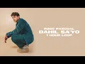 Download Lagu Dahil Sa'yo - Inigo Pascual (1 hour loop)