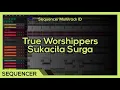 [FREE] True Worshippers - Sukacita Surga (HQ Sequencer)