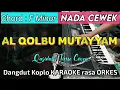 Download Lagu AL QOLBU MUTAYYAM - Versi Dangdut Koplo KARAOKE rasa ORKES ADEM || Nada Cewek