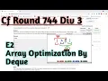 Codeforces Round 744 div3 E2 Array Optimization by Deque greedy pbds