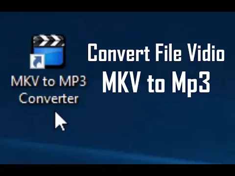 Download MP3 Mengubah FIle Vidio MKV Ke MP3 Dengan Gampang