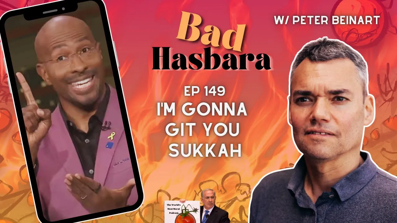 149: I'm Gonna Git You Sukkah, with Peter Beinart