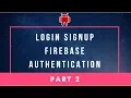 How to create simple login signup flutter app using firebase authentication - with source code part2