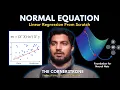 S02E04 Normal eq of Linear regression explained from scratch - cornerstone in learning neural net