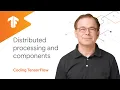 Distributed Processing and Components TensorFlow Extended