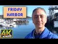 Tour of Friday Harbor and San Juan Island in the Puget Sound 4k U