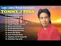 Download Lagu Tommy J Pisa Full Album Tembang Kenangan 80an 90an Terbaik  Kumpulan lagu lawas 80an 90an Terpopuler