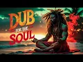 Download Lagu Dub for the Soul – Slow Roots Reggae Meditation 🌿🔥