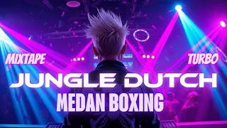 medan boxing dj risalah hati jungle dutch bass kejam 2025