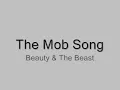 Beauty & The Beast: The Mob Song with lyrics