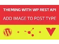 Theming With WP REST API - Part 15
