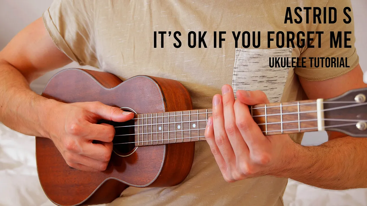 Astrid S - It's Ok If You Forget Me EASY Ukulele Tutorial With Chords / Lyrics
