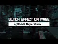 Glitch Effect On Image mgGlitchJs HTML CSS JQuery