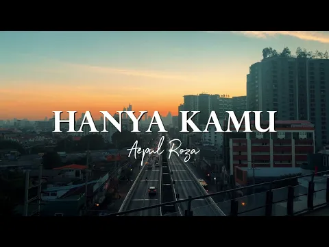 Download MP3 Aepul Roza - Hanya Kamu (Video Lirik)