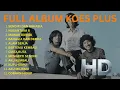 KUMPULAN LAGU KOES PLUS TERBAIK, 12 LAGU KENANGAN TERPOLPULER, LAGU KENANGAN KOES PLUS,LAGU 80 90