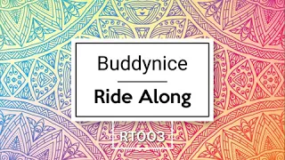 Buddynice   Ride Along Redemial Mix