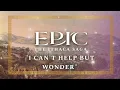 “I Can’t Help But Wonder” Full Lyrics — The Ithaca Saga — EPIC: The Musical