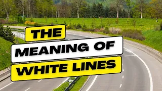The Meaning of White Lines on the Road