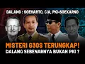 Download Lagu MISTERI G30S TERUNGKAP: Dalang Sebenarnya Bukan PKI?