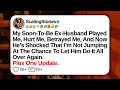 Download Lagu My Soon-To-Be Ex-Husband Played Me, Hurt Me, Betrayed Me, And Now He’s Shocked | Reddit Updates