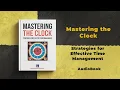 Mastering the Clock Strategies for Effective Time Management book by Mindful Literary