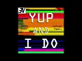 Zeddy Will - YUP AND I DO (imEvan Remix) [Download in Description]