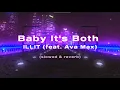 Lagu ILLIT (feat. Ava Max) - Baby It's Both (slowed \u0026 reverb / lyrics)