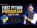 Write your first Python program and understand every line of code