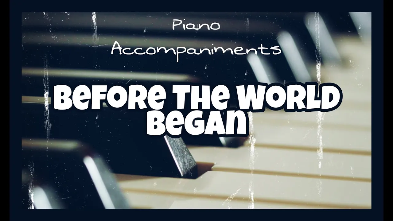 Before the World Began (The Hawks Trio) | Piano Accompaniment by Kezia