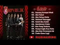 Download Lagu Full album lagu terbaik republik- sayang sampai mati