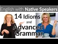 Idioms and Advanced Grammar Practice with Native Speaker in LA