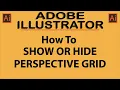 Adobe Illustrator How To Hide Or Show The Perspective Grid In Illustrator CC